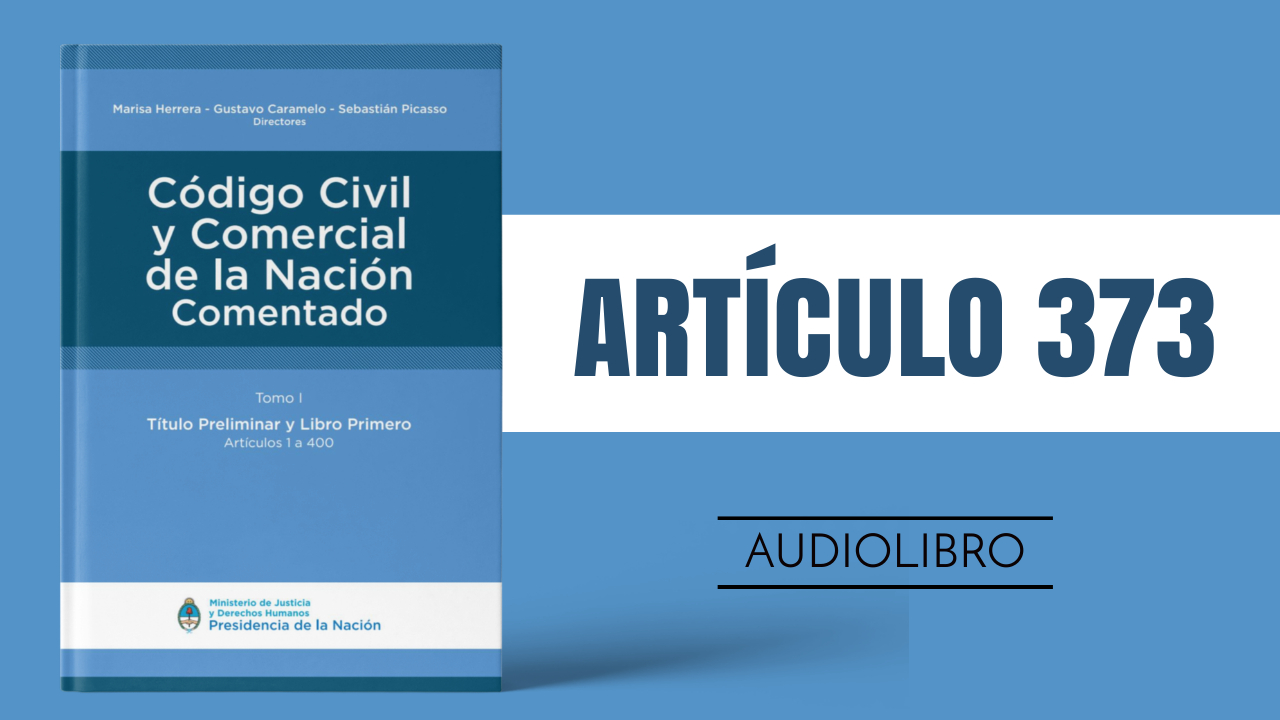 Artículo 373 - Código Civil y Comercial de la Nación Argentina