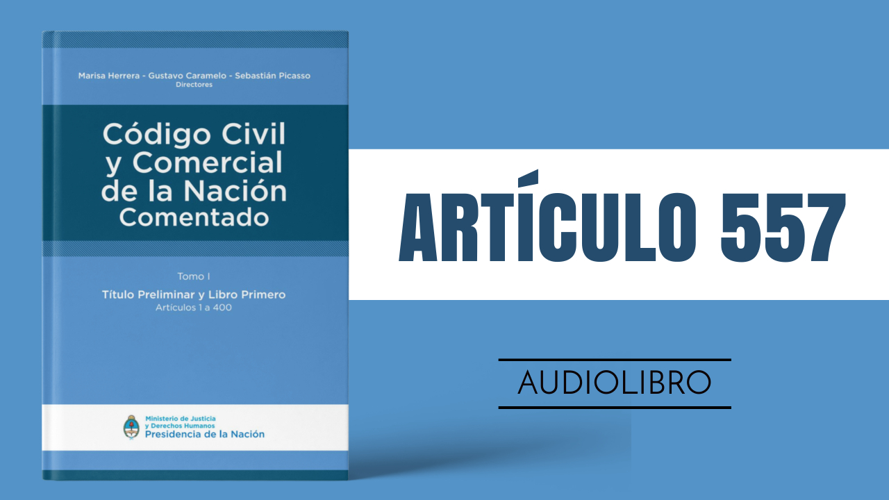 Artículo 557 - Código Civil y Comercial de la Nación Argentina