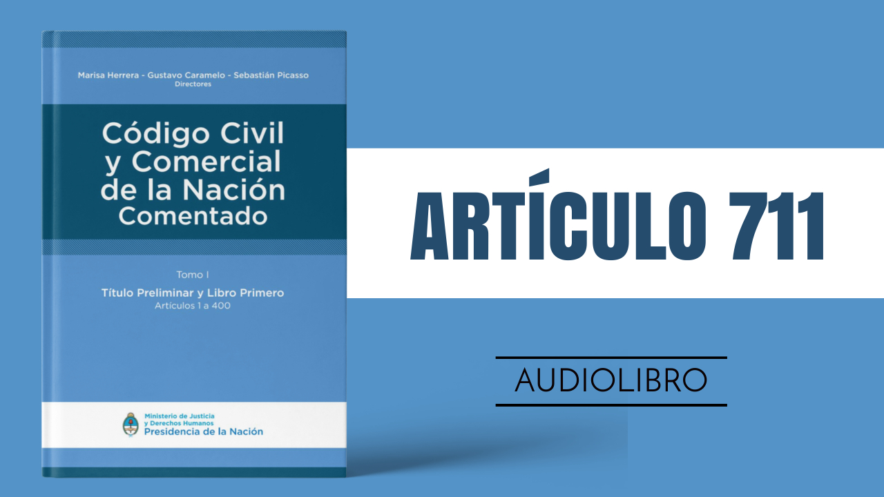 Artículo 711 - Código Civil y Comercial de la Nación Argentina