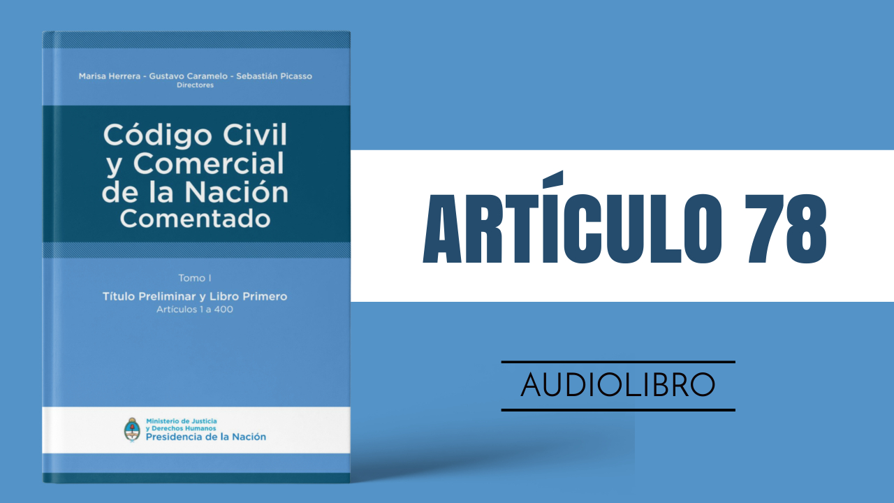 Artículo 78 - Código Civil y Comercial de la Nación Argentina